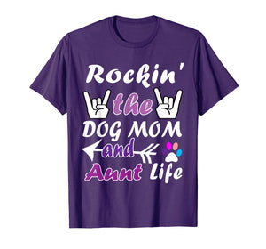 Funny shirts V-neck Tank top Hoodie sweatshirt usa uk au ca gifts for Rockin' The dog Mom And Aunt Life Women T Shirt 2558127