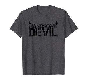Funny shirts V-neck Tank top Hoodie sweatshirt usa uk au ca gifts for Handsome Devil T-Shirt for good looking devils 1685835