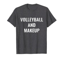 Load image into Gallery viewer, Funny shirts V-neck Tank top Hoodie sweatshirt usa uk au ca gifts for Volleyball Gifts for Teen Girls - Volleyball And Makeup 2923875
