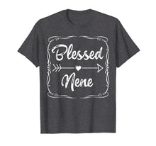 Load image into Gallery viewer, Blessed Nene Shirt Mothers Day Gifts Cute Tee Family Arrow
