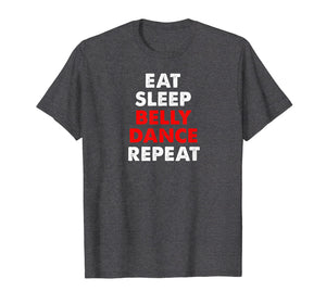 Funny shirts V-neck Tank top Hoodie sweatshirt usa uk au ca gifts for Eat Sleep Belly Dance Shirt 2907045