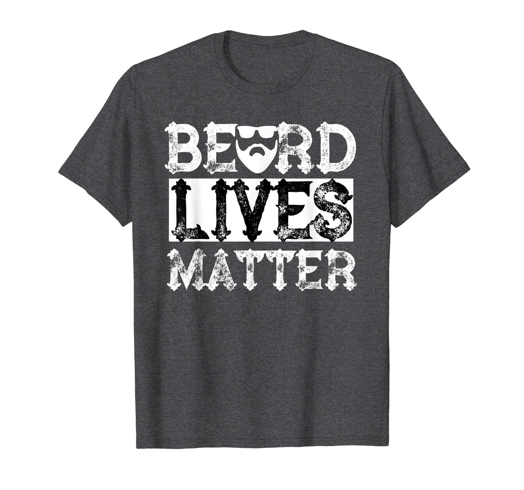 Beard Lives Matter Shirt Funny Gift For Bearded Men