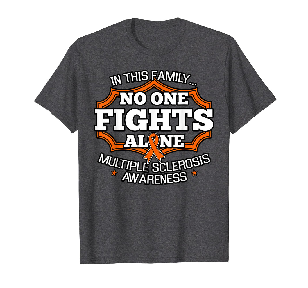 Funny shirts V-neck Tank top Hoodie sweatshirt usa uk au ca gifts for In This Family No One Fights Alone Shirt MS Awareness Gift 2588848