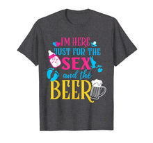 Load image into Gallery viewer, Funny shirts V-neck Tank top Hoodie sweatshirt usa uk au ca gifts for Gender Reveal Tshirt | I&#39;m Here Just for The Sex &amp; The Beer 1717515
