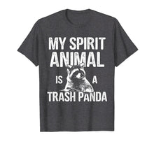 Load image into Gallery viewer, Funny shirts V-neck Tank top Hoodie sweatshirt usa uk au ca gifts for My Spirit Animal Trash Panda Shirt - Funny Raccoon T-shirt 1944131
