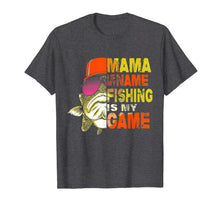 Load image into Gallery viewer, Funny shirts V-neck Tank top Hoodie sweatshirt usa uk au ca gifts for Funny Mama is my name fishing is my game T-shirt 1123831
