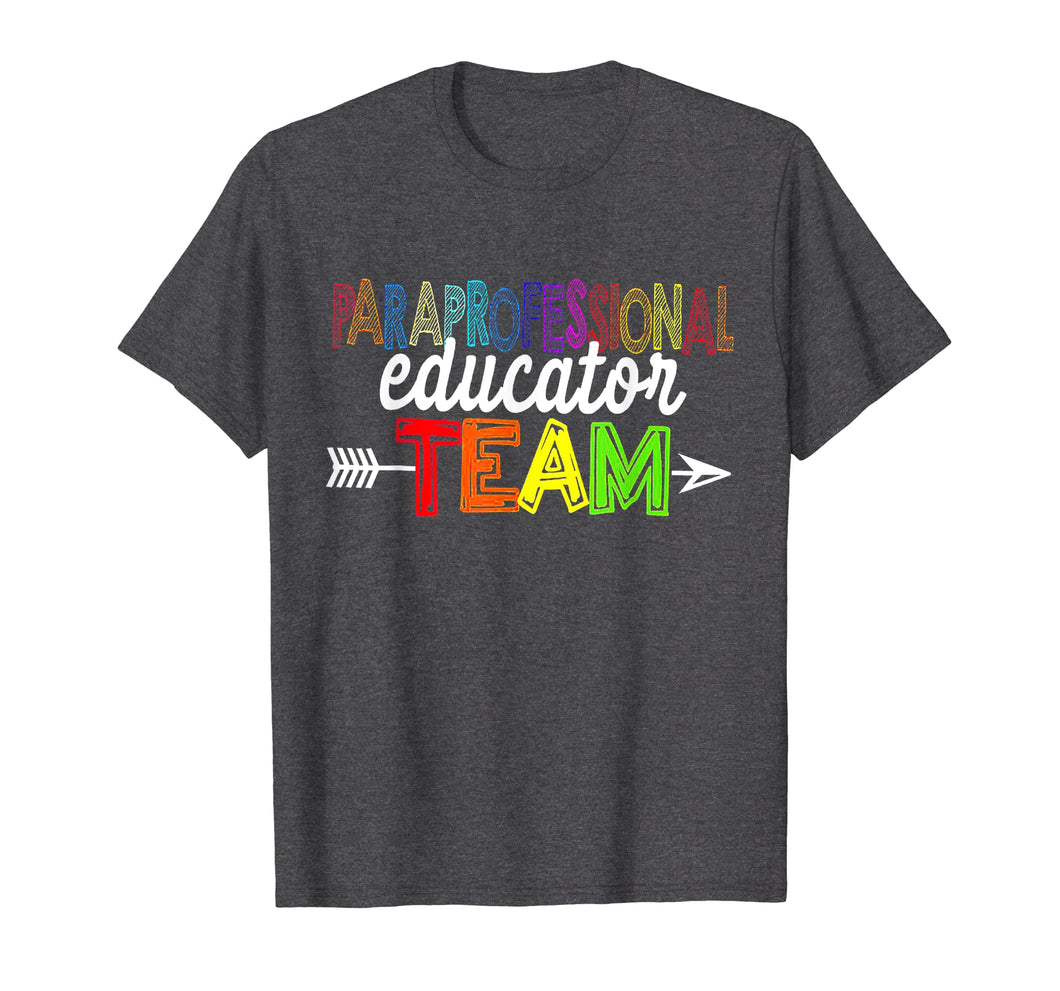 Funny shirts V-neck Tank top Hoodie sweatshirt usa uk au ca gifts for Paraprofessional Educator Team T Shirt 1641932