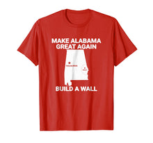 Load image into Gallery viewer, Funny shirts V-neck Tank top Hoodie sweatshirt usa uk au ca gifts for Make Alabama great again build a wall T-shirt 1274427
