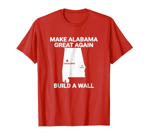 Funny shirts V-neck Tank top Hoodie sweatshirt usa uk au ca gifts for Make Alabama great again build a wall T-shirt 1274427