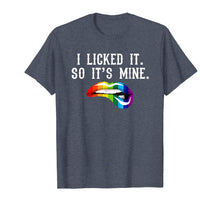Load image into Gallery viewer, Funny shirts V-neck Tank top Hoodie sweatshirt usa uk au ca gifts for I Licked it so it&#39;s Mine, LGBT, Pride Parade Funny 1992911
