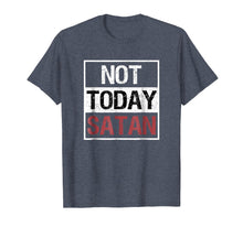 Load image into Gallery viewer, Funny shirts V-neck Tank top Hoodie sweatshirt usa uk au ca gifts for Not Today Satan T-Shirt Funny Saying Christian Love Tshirt 1895568
