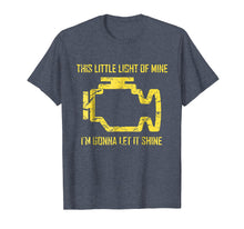 Load image into Gallery viewer, Funny shirts V-neck Tank top Hoodie sweatshirt usa uk au ca gifts for This Little Light Of Mine - Check Engine Light T Shirt 1663619
