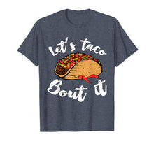 Load image into Gallery viewer, Funny shirts V-neck Tank top Hoodie sweatshirt usa uk au ca gifts for Let&#39;s Taco Bout It T-shirt Funny Cinco De Mayo Fiesta Gift 2066377
