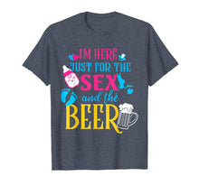 Load image into Gallery viewer, Funny shirts V-neck Tank top Hoodie sweatshirt usa uk au ca gifts for Gender Reveal Tshirt | I&#39;m Here Just for The Sex &amp; The Beer 1717515
