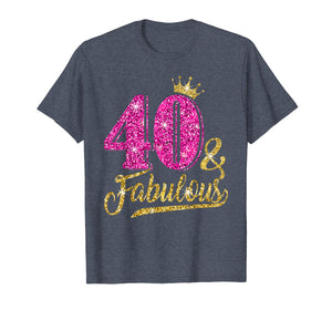 40 And Fabulous T-Shirt 40th Birthday Crown Pink Gift Women