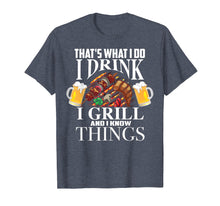 Load image into Gallery viewer, Funny shirts V-neck Tank top Hoodie sweatshirt usa uk au ca gifts for That&#39;s What I Do I Drink I Grill And Know Things Funny Gift 2060872
