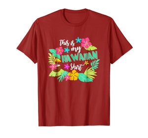 Funny shirts V-neck Tank top Hoodie sweatshirt usa uk au ca gifts for This Is My Hawaiian Shirt - Tropical Luau Costume Party Wear 197629