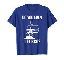 Load image into Gallery viewer, Funny shirts V-neck Tank top Hoodie sweatshirt usa uk au ca gifts for Mens Do you even lift bro? Snowboard Tshirt Snowboarding gift 2090614
