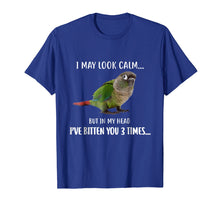 Load image into Gallery viewer, Funny shirts V-neck Tank top Hoodie sweatshirt usa uk au ca gifts for Green Cheek Conure T-Shirt, I May Look Calm Conure Shirt 883113
