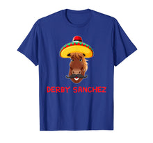 Load image into Gallery viewer, Funny shirts V-neck Tank top Hoodie sweatshirt usa uk au ca gifts for Funny Derby Sanchez Cinco De Mayo Shirts Men Women 2741881
