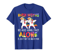 Load image into Gallery viewer, Funny shirts V-neck Tank top Hoodie sweatshirt usa uk au ca gifts for Nurse Besties Going Crazy Alone Is Just Not As Much Fun Tee 2679622
