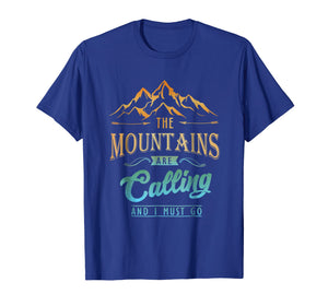 Funny shirts V-neck Tank top Hoodie sweatshirt usa uk au ca gifts for The Mountains Are Calling Mountaineering Funny Cool T-Shirt 2833277