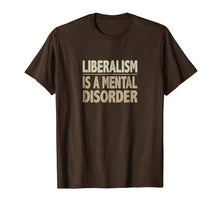 Load image into Gallery viewer, Funny shirts V-neck Tank top Hoodie sweatshirt usa uk au ca gifts for Liberalism Is a Mental Disorder T-shirt 835522
