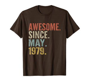 40th Birthday Gift Awesome Since May 1979 Funny T-Shirt
