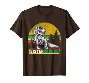 Funny shirts V-neck Tank top Hoodie sweatshirt usa uk au ca gifts for Sistersaurus T Shirt T Rex Sister Saurus Dinosaur Mom Dad 1822748