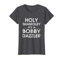 Load image into Gallery viewer, Funny shirts V-neck Tank top Hoodie sweatshirt usa uk au ca gifts for Curse of Oak Island Holy Shamoley Bobby Dazzler T-Shirt 285585
