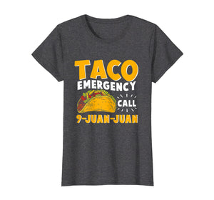 Funny shirts V-neck Tank top Hoodie sweatshirt usa uk au ca gifts for Taco Emergency Call 9 Juan Juan T shirt Cinco de Mayo Men 2623338