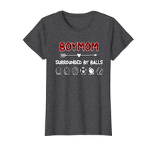 Load image into Gallery viewer, Boymom-Surrounded-By-Balls-Tshirt-Gift
