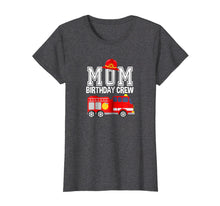 Load image into Gallery viewer, Funny shirts V-neck Tank top Hoodie sweatshirt usa uk au ca gifts for Mom Birthday Crew Fire Truck Fireman Birthday Party T-Shirt 2059081
