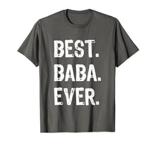 Load image into Gallery viewer, Best Baba Ever Funny Gift Father&#39;s Day T-Shirt
