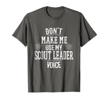 Load image into Gallery viewer, Funny shirts V-neck Tank top Hoodie sweatshirt usa uk au ca gifts for Don&#39;t Make Me Use My Scout Leader Voice T-Shirt Funny Gift 932245
