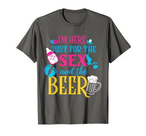 Funny shirts V-neck Tank top Hoodie sweatshirt usa uk au ca gifts for Gender Reveal Tshirt | I'm Here Just for The Sex & The Beer 1717515