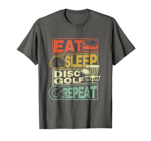 Funny shirts V-neck Tank top Hoodie sweatshirt usa uk au ca gifts for Eat Sleep Disc Golf Repeat Shirt I Funny Discgolf T-Shirt 2910290