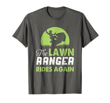 Load image into Gallery viewer, Funny shirts V-neck Tank top Hoodie sweatshirt usa uk au ca gifts for The Lawn Ranger Rides Again - Funny Mowing T-shirt 2058130
