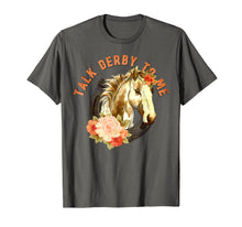 Load image into Gallery viewer, Funny shirts V-neck Tank top Hoodie sweatshirt usa uk au ca gifts for Talk Derby To Me Floral Horse Racing T-shirt 2904205

