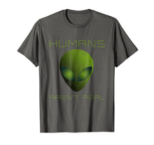 Load image into Gallery viewer, Funny shirts V-neck Tank top Hoodie sweatshirt usa uk au ca gifts for Humans Aren&#39;t Real T-Shirt Funny Alien Martian Shirt Gift 1683840
