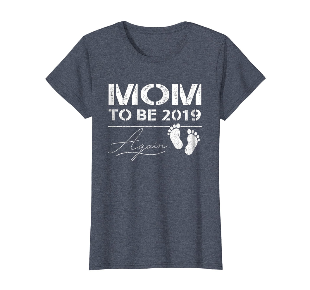 Funny shirts V-neck Tank top Hoodie sweatshirt usa uk au ca gifts for Womens Mom To Be Again 2019 Tshirt Pregnancy Notification Gift 2386352