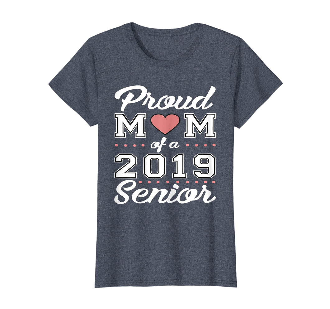 Funny shirts V-neck Tank top Hoodie sweatshirt usa uk au ca gifts for Womens Proud Mom Of A Class 2019 Graduate T-Shirt Graduation Gift 1136056