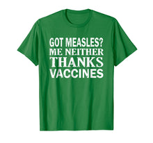 Load image into Gallery viewer, Funny shirts V-neck Tank top Hoodie sweatshirt usa uk au ca gifts for Got Measles? Me Neither Thanks Vaccines Pro Science T-Shirt 1656557
