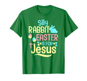 Funny shirts V-neck Tank top Hoodie sweatshirt usa uk au ca gifts for Silly Rabbit Easter Is For Jesus Christian Kids T Shirt 2521463