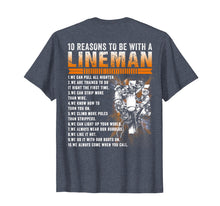 Load image into Gallery viewer, Funny shirts V-neck Tank top Hoodie sweatshirt usa uk au ca gifts for Mens 10 Reasons To Be With A Power Lineman T Shirts 2751873
