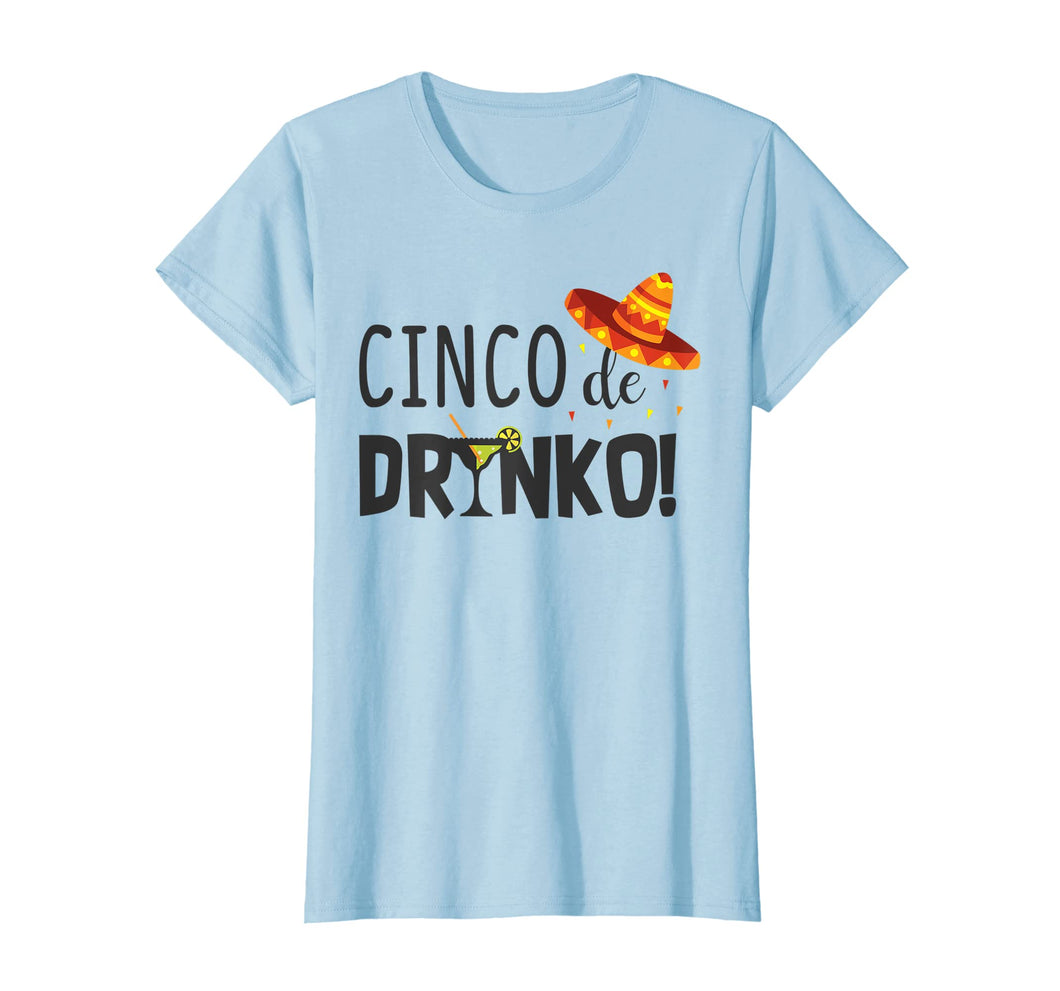 Funny shirts V-neck Tank top Hoodie sweatshirt usa uk au ca gifts for Womens Cinco De Drinko Clothing Drinking Shirt for May 5th 1648378