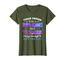 Load image into Gallery viewer, Funny shirts V-neck Tank top Hoodie sweatshirt usa uk au ca gifts for tough enough to be a dog mom and teacher crazy enough to 2477331
