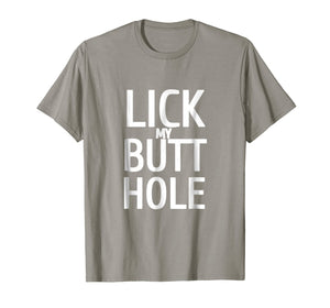 Funny shirts V-neck Tank top Hoodie sweatshirt usa uk au ca gifts for Lick My Butthole Funny Offensive Tshirt 843413