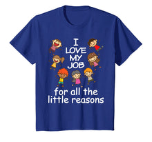 Load image into Gallery viewer, Funny shirts V-neck Tank top Hoodie sweatshirt usa uk au ca gifts for I love my job for all the little reason T-Shirt Teacher 1653646
