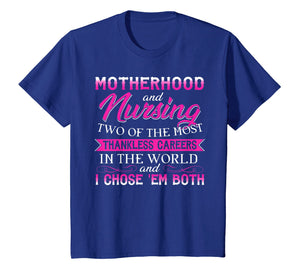 Funny shirts V-neck Tank top Hoodie sweatshirt usa uk au ca gifts for Motherhood & Nursing Two The Most Thankless Nurse Mom Shirts 2464748